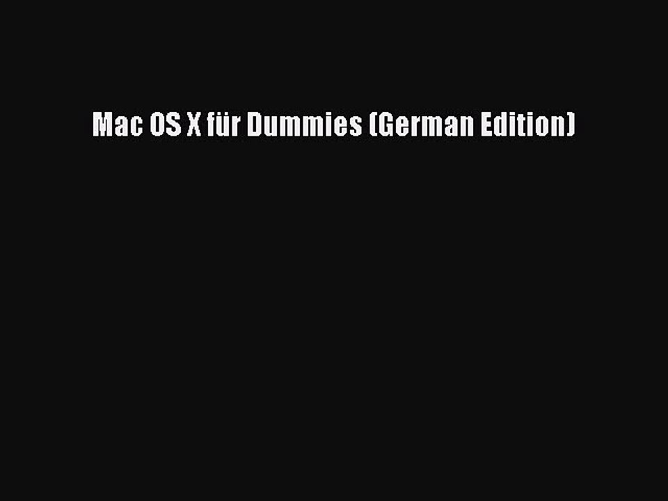 Read Mac OS X fÃ¼r Dummies (German Edition) PDF Free