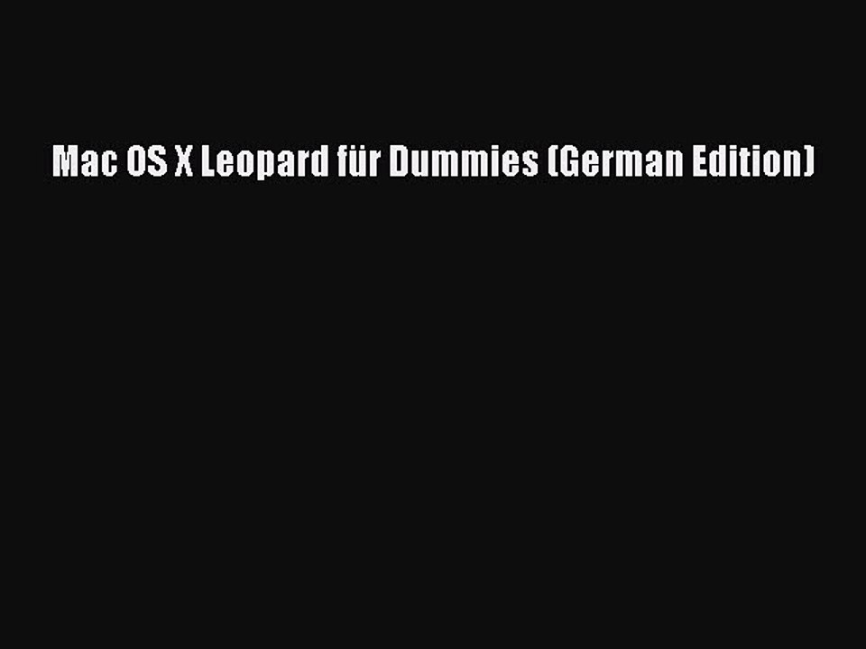 Read Mac OS X Leopard fÃ¼r Dummies (German Edition) Ebook Free