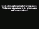 Read Interdisciplinary Computing in Java Programming (The Springer International Series in