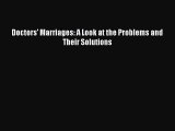 Read Doctors' Marriages: A Look at the Problems and Their Solutions Ebook Free