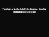 Read Topological Methods in Hydrodynamics (Applied Mathematical Sciences) Ebook Free