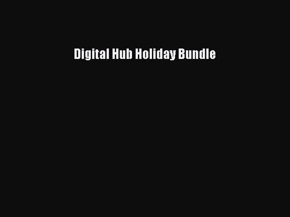 Download Digital Hub Holiday Bundle PDF Online