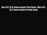 Read Mac OS X 10.6. Snow Leopard. First Steps / Mac OS X 10.6. Snow Leopard. Pervye shagi Ebook
