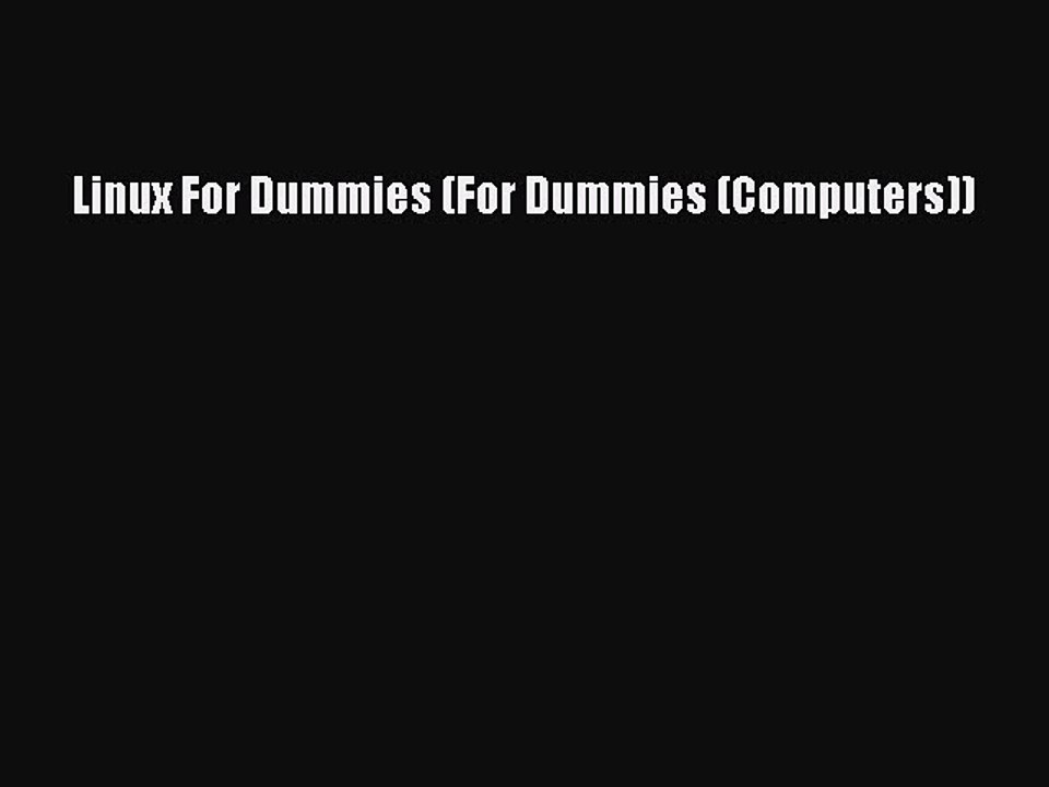 Read Linux For Dummies (For Dummies (Computers)) Ebook Free