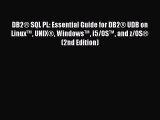 Read DB2Â® SQL PL: Essential Guide for DB2Â® UDB on Linuxâ„¢ UNIXÂ® Windowsâ„¢ i5/OSâ„¢ and z/OSÂ® (2nd