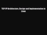 Read TCP/IP Architecture Design and Implementation in Linux Ebook Online