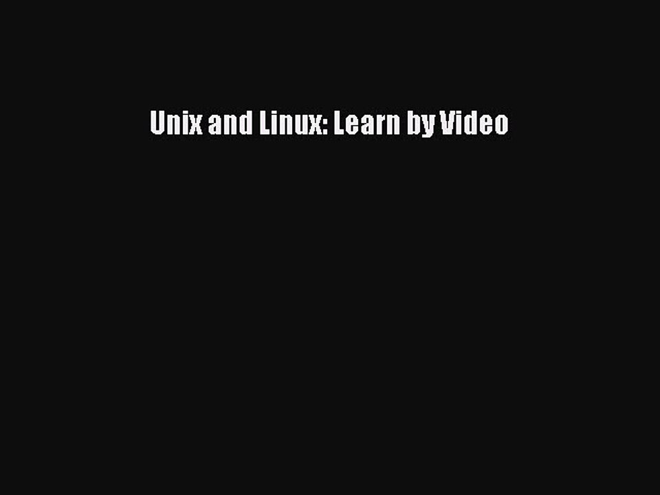 Read Unix and Linux: Learn by Video PDF Free
