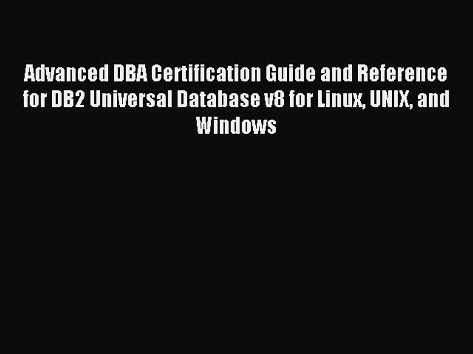 Read Advanced DBA Certification Guide and Reference for DB2 Universal Database v8 for Linux