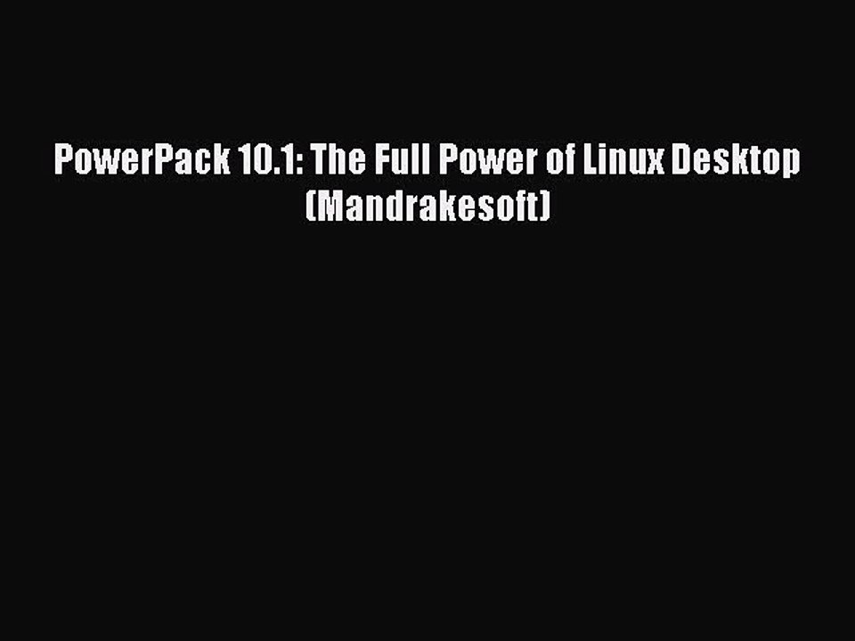Read PowerPack 10.1: The Full Power of Linux Desktop (Mandrakesoft) Ebook Free