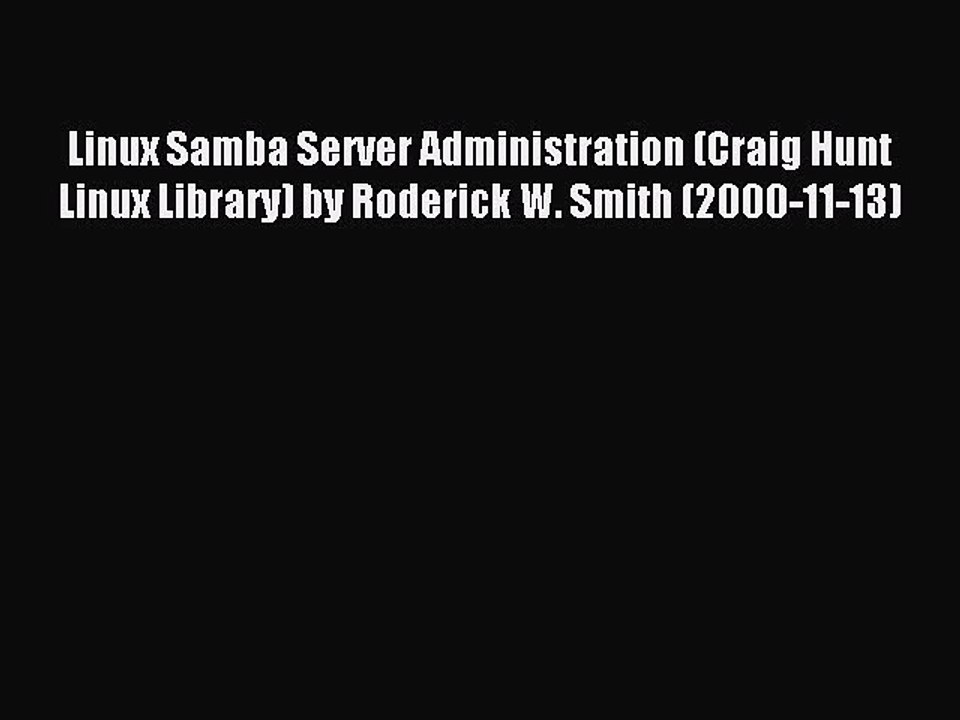 Download Linux Samba Server Administration (Craig Hunt Linux Library) by Roderick W. Smith