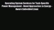 Download Operating System Services for Task-Specific Power Management - Novel Approaches to