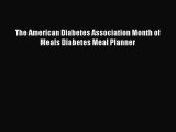 Read Books The American Diabetes Association Month of Meals Diabetes Meal Planner E-Book Free
