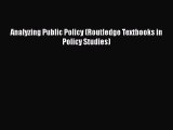 Read Book Analyzing Public Policy (Routledge Textbooks in Policy Studies) ebook textbooks