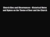 Download Church Ales and Observances - Historical Notes and Hymns on the Theme of Beer and
