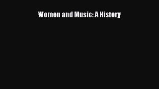 Read Book Women and Music: A History ebook textbooks