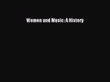 Read Book Women and Music: A History ebook textbooks