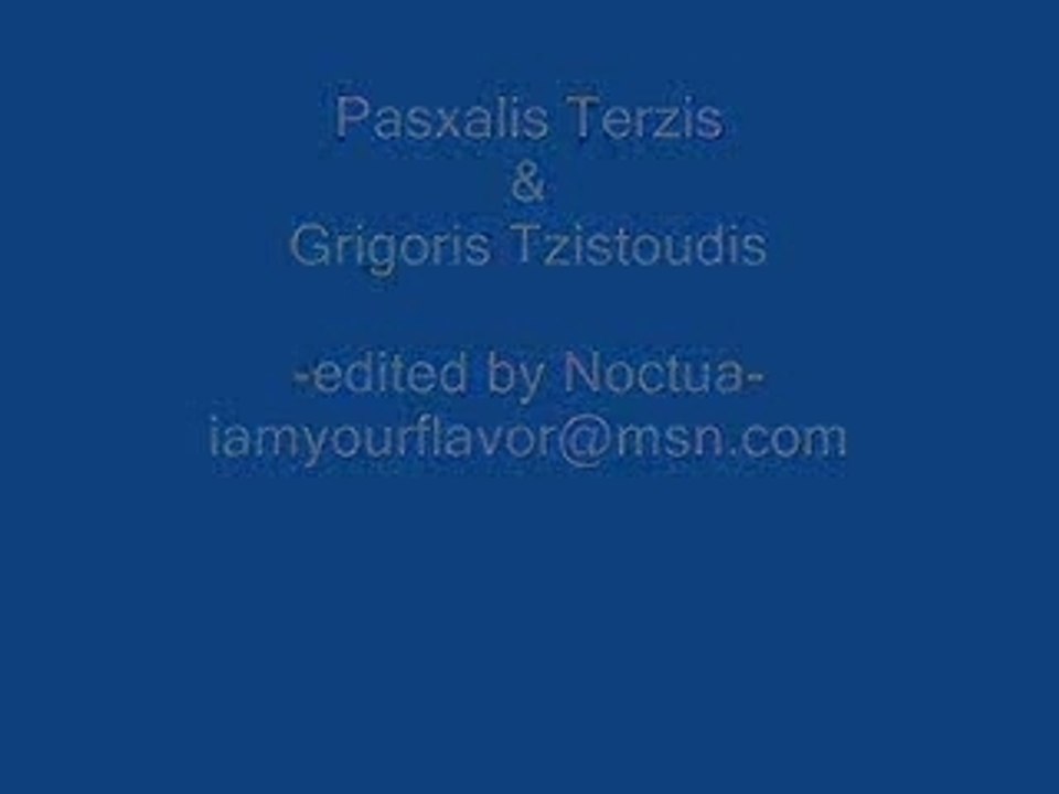 Pasxalis Terzis & Grigoris Tzistoudis