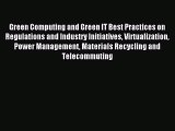 Download Green Computing and Green IT Best Practices on Regulations and Industry Initiatives
