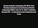 Download History of Nordic Computing: IFIP WG9.7 First Working Conference on the History of