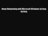 Download Home Networking with Microsoft Windows Xp Step by Step PDF Online