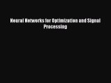 Read Neural Networks for Optimization and Signal Processing PDF Free