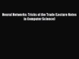 Read Neural Networks: Tricks of the Trade (Lecture Notes in Computer Science) PDF Free