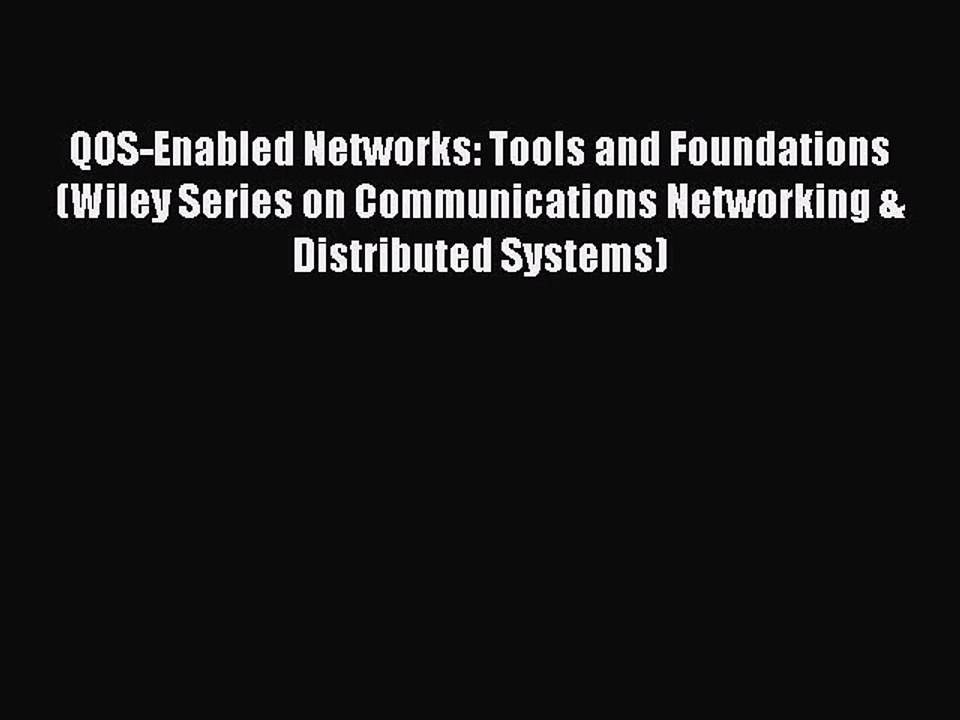 Download QOS-Enabled Networks: Tools and Foundations (Wiley Series on Communications Networking