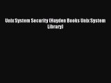 Read Unix System Security (Hayden Books Unix System Library) Ebook Free