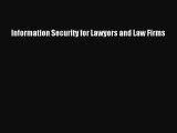 Read Information Security for Lawyers and Law Firms Ebook Free