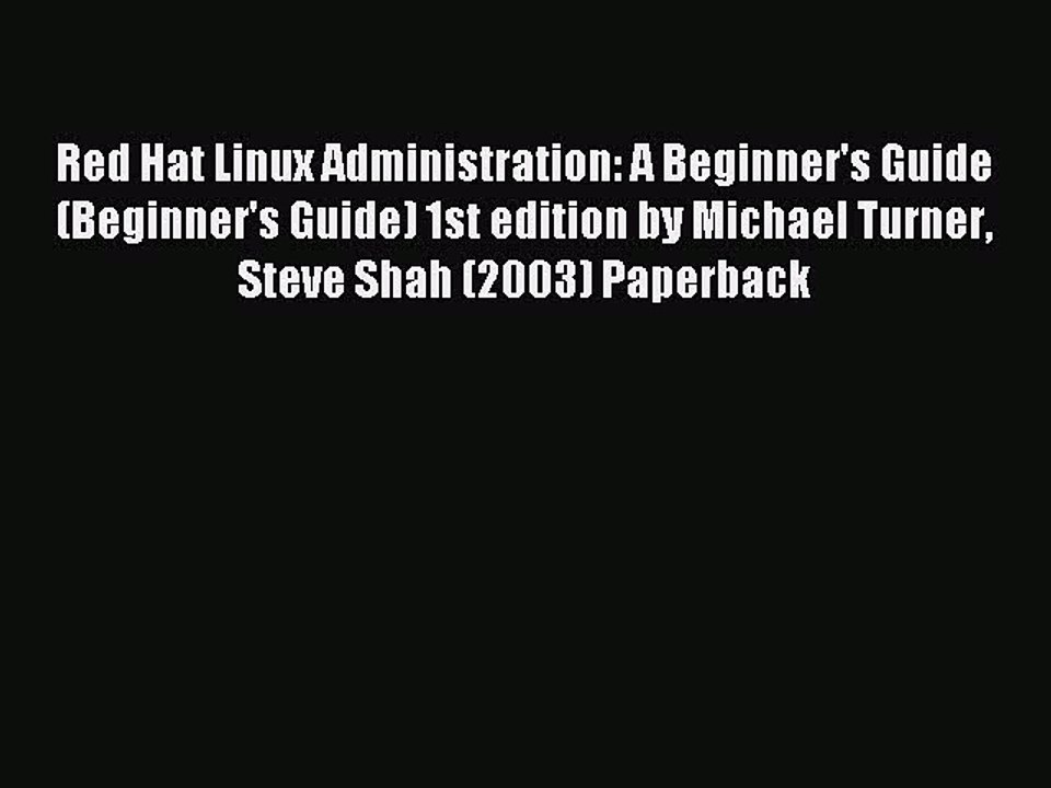 Read Red Hat Linux Administration: A Beginner's Guide (Beginner's Guide) 1st edition by Michael