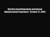 Read Red Hat Linux Networking and System Administration Paperback - October 21 2005 Ebook Free