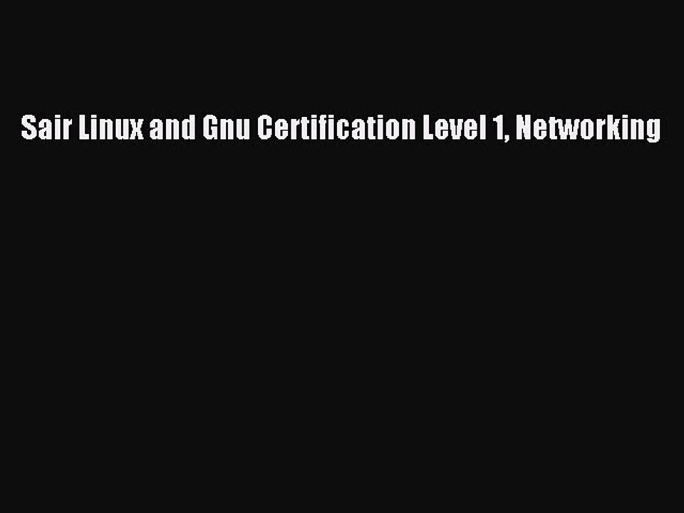 Read Sair Linux and Gnu Certification Level 1 Networking Ebook Free