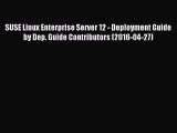 Download SUSE Linux Enterprise Server 12 - Deployment Guide by Dep. Guide Contributors (2016-04-27)