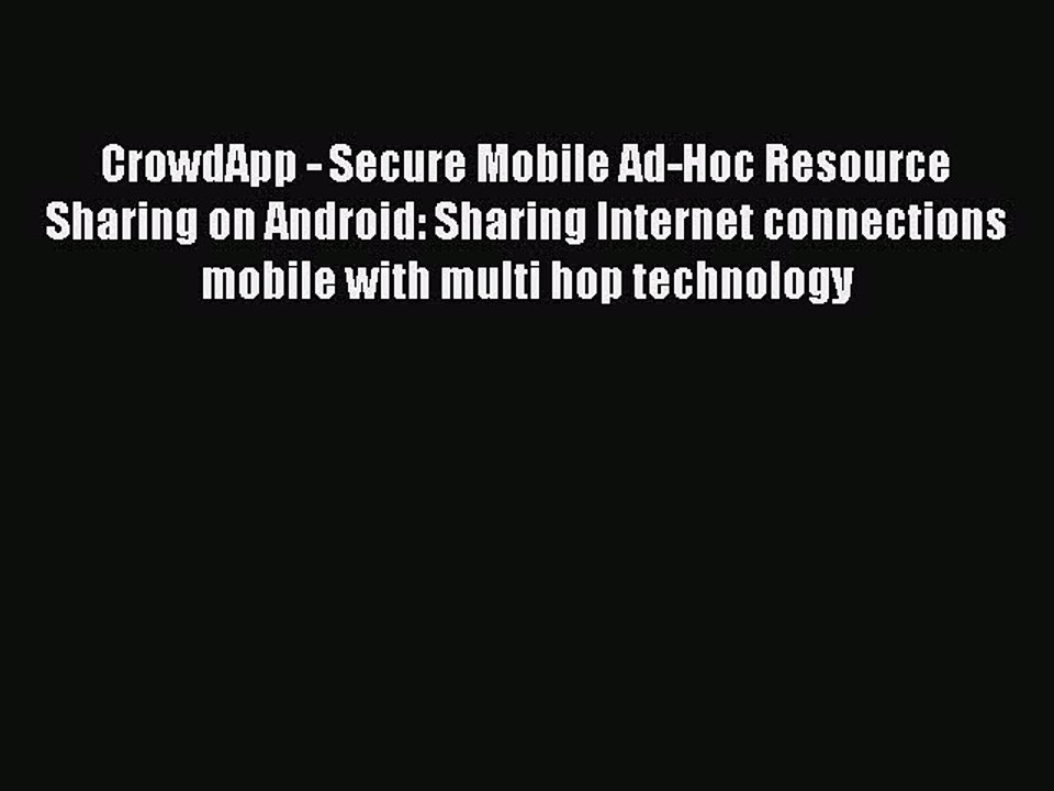 Download CrowdApp - Secure Mobile Ad-Hoc Resource Sharing on Android: Sharing Internet connections
