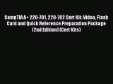 Download CompTIA A  220-701 220-702 Cert Kit: Video Flash Card and Quick Reference Preparation