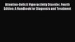 Download Attention-Deficit Hyperactivity Disorder Fourth Edition: A Handbook for Diagnosis