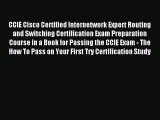 Read CCIE Cisco Certified Internetwork Expert Routing and Switching Certification Exam Preparation