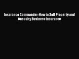 [PDF] Insurance Commander: How to Sell Property and Casualty Business Insurance [Read] Online