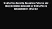 Read Web Service Security: Scenarios Patterns and Implementation Guidance for Web Services