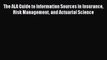 [PDF] The ALA Guide to Information Sources in Insurance Risk Management and Actuarial Science