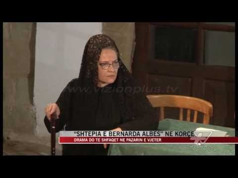 “Shtëpia e Bernarda Albës” në Korçë - News, Lajme - Vizion Plus