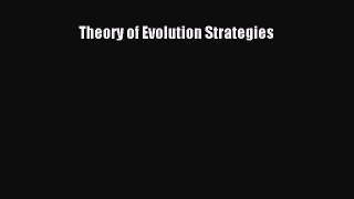 Read Theory of Evolution Strategies Ebook Free