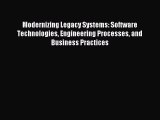 Read Modernizing Legacy Systems: Software Technologies Engineering Processes and Business Practices