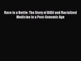 Read Race in a Bottle: The Story of BiDil and Racialized Medicine in a Post-Genomic Age PDF