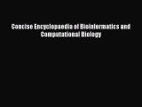 Download Concise Encyclopaedia of Bioinformatics and Computational Biology Ebook Free
