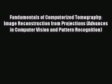 Read Fundamentals of Computerized Tomography: Image Reconstruction from Projections (Advances