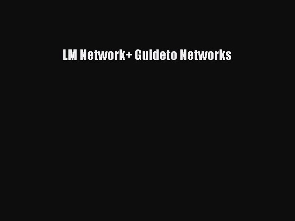 Read LM Network+ Guideto Networks PDF Online