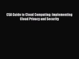 Download CSA Guide to Cloud Computing: Implementing Cloud Privacy and Security Ebook Free