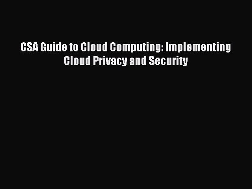 Download CSA Guide to Cloud Computing: Implementing Cloud Privacy and Security Ebook Free