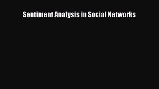 Download Sentiment Analysis in Social Networks Ebook Online